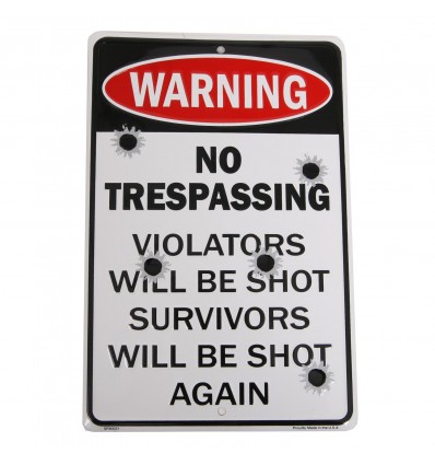Tresspassers Will Be Shot Again Sign SPSNTW